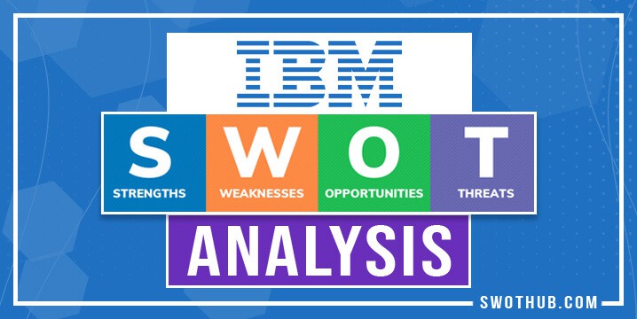 ibm swot analysis